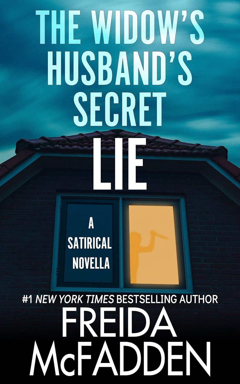 The Widow S Husband S Secret Lie By Freida McFadden Home Of The